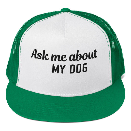 Ask me about my Dog