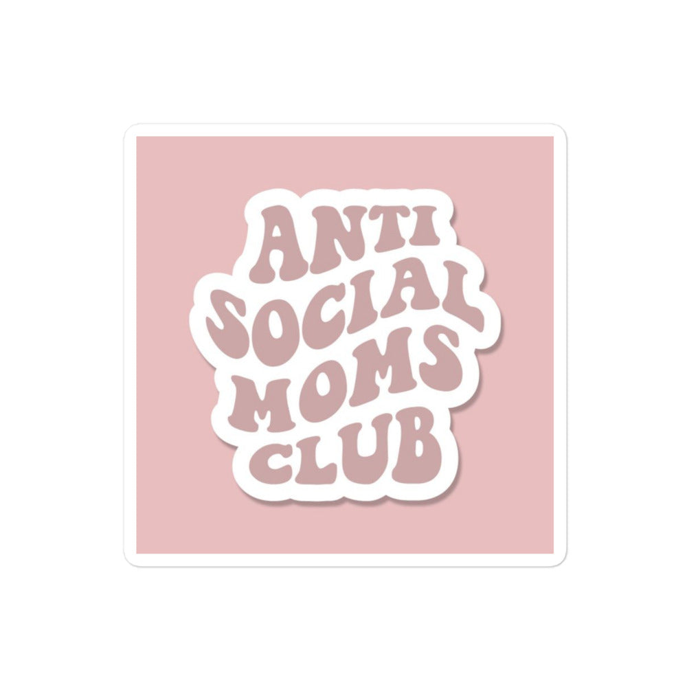 Anti Moms Club Sticker