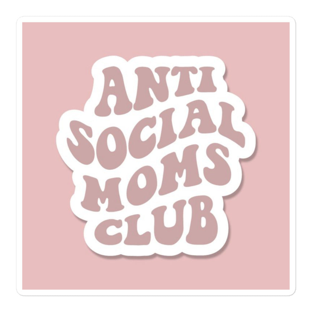 Anti Moms Club Sticker